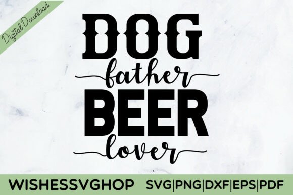 Dog Father Beer Lover SVG PNG