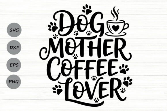 Dog Mother Coffee Lover SVG: A Designer's Honest Review