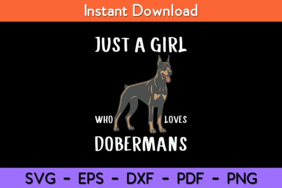 Just a Girl Who Loves Dobermans Clothes
